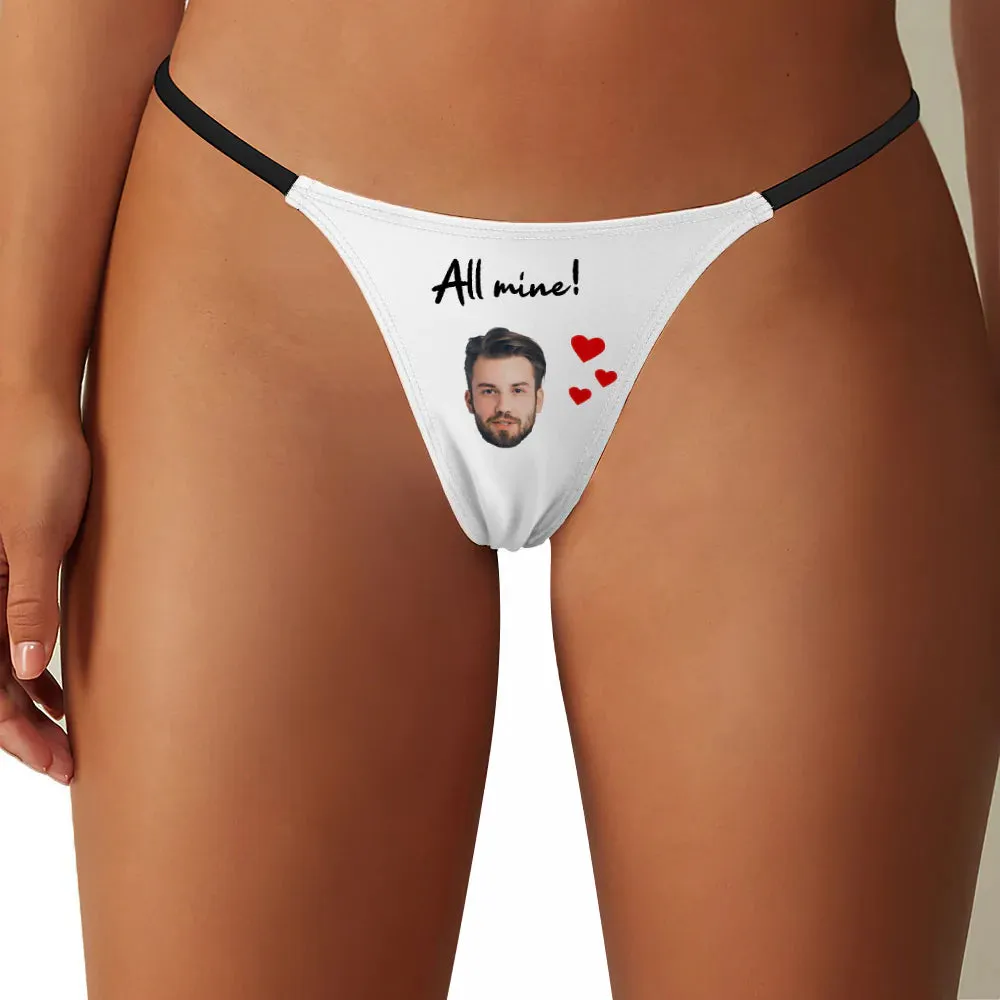 Custom Face All Mine Women's Tanga Thong Gift for Her