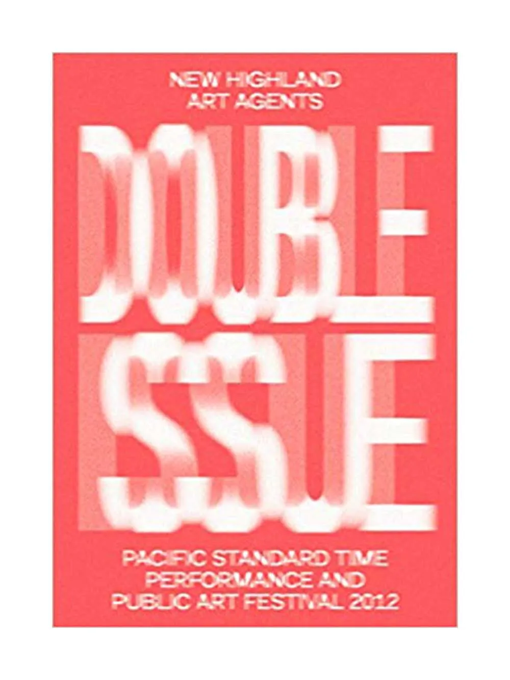 Double Issue: Pacific Standard Time Performance and Public Art Festival 2012